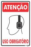Placa Sinalizadora Atenção Uso Obrigatório